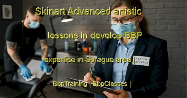Skinart Advanced artistic lessons in develop BBP expertise in Sprague area | BbpTraining | BbpClasses | SkinartTraining-Canada